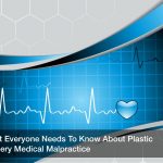 What Everyone Needs To Know About Plastic Surgery Medical Malpractice