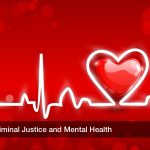 Criminal Justice and Mental Health