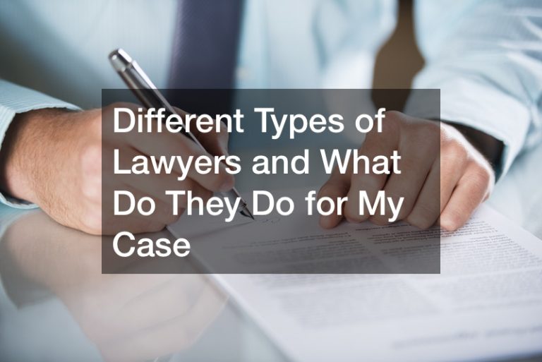 Different Types of Lawyers and What Do They Do for My Case Legal Magazine