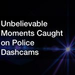 Unbelievable Moments Caught on Police Dashcams