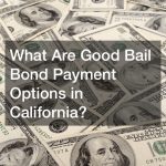 What Are Good Bail Bond Payment Options?