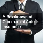 A Breakdown of Commercial Auto Insurance