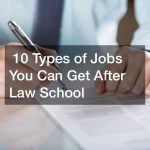 10 Types of Jobs You Can Get After Law School