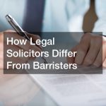 How Legal Solicitors Differ From Barristers