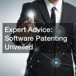 Expert Advice  Software Patenting Unveiled