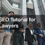 SEO Tutorial for Lawyers