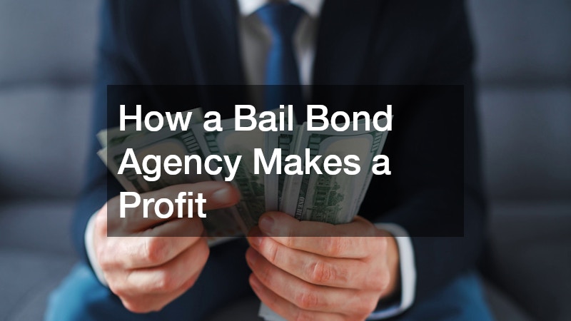 How a Bail Bond Agency Makes a Profit