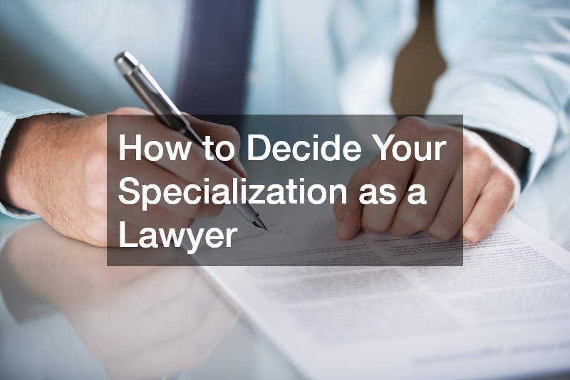 How to Decide Your Specialization as a Lawyer