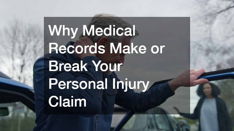 Why Medical Records Make or Break Your Personal Injury Claim
