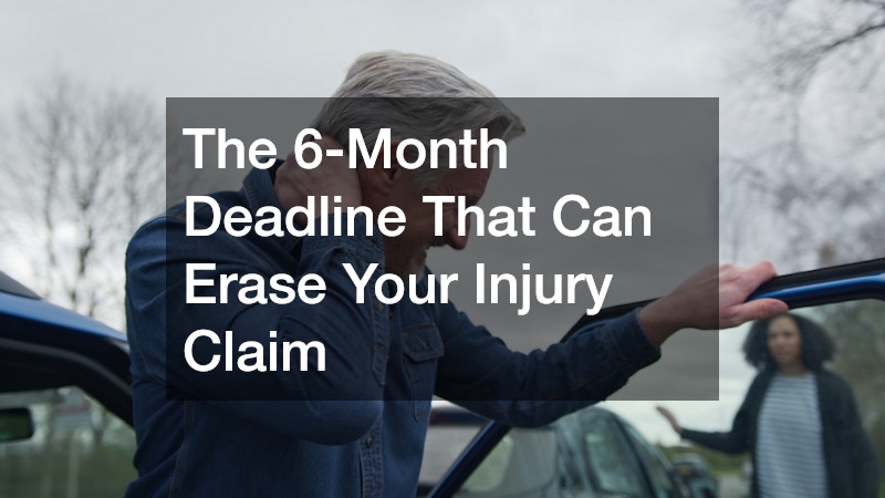 The 6-Month Deadline That Can Erase Your Injury Claim